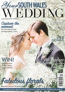 Issue 68 of Your South Wales Wedding magazine