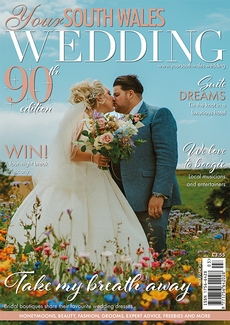 Issue 90 of Your South Wales Wedding magazine