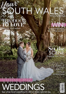 Issue 106 of Your South Wales Wedding magazine